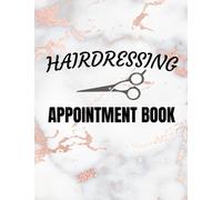 Hairdressing Appointment Book: Undated Week To View Diary Scheduler & Planner For Salons, Hairstylist, Mobile Hairdresser | Includes 52 Weeks, Monday ... From 8am To 7pm with 15 Minute Increments