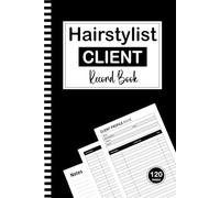Hairstylist Client Record Book: 120 Pages | 6 x 9 Inches