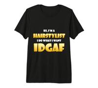 Hairstylist Costume For Cool Hair Dressers Who Dont Give a F Camiseta Premium