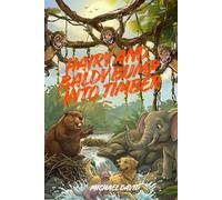 Hairy and Baldy Bump into Timber (Hairy and Baldy's Jungle Adventures)