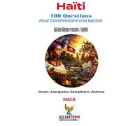 Haïti 100 Questions pour Comprendre une Nation: 100 Questions to Understand a Nation (Modern Afro-Caribbean Arts)