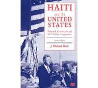 Haiti and the United States: National Stereotypes and the Literary Imagination