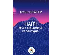 Haïti. Étude Économique Et Politique