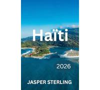 Haïti GUIDE DE VOYAGE 2026
