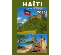 Haïti Guide de voyage 2026