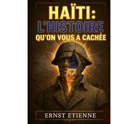 Haïti : L'histoire qu'on vous a cachée