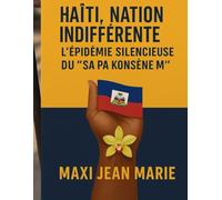Haïti, Nation Indifférente L'Épidémie Silencieuse du “Sa Pa Konsène’m”: Quand le silence du peuple devient complice de sa propre souffrance