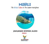 Haïti , The Richest Culture in The Western Hemisphere (Modern Afro-Caribbean Arts)