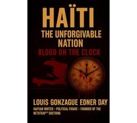 Haiti The Unforgivable Nation: Blood on the Clock