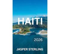 HAITI TRAVEL GUIDE 2026