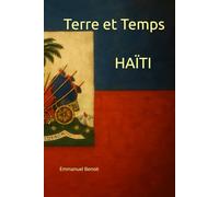 Haïti: Un résumé de son histoire, entre luttes et résilience