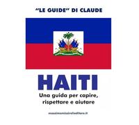 HAITI: Una guida per capire, rispettare e aiutare
