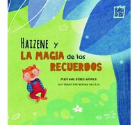 HAIZENE Y LA MAGIA DE LOS RECUERDOS | Maitane Perez Gomez