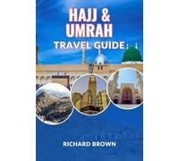 Hajj & Umrah Travel Guide 2025-2026 (Trip Guide)