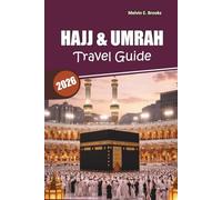 Hajj & Umrah Travel Guide 2026: Your Ultimate Guide to a Spiritual Journey to the Holy Cities of Mecca & Medina