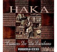 Haka - Cronicas De Un Escribano