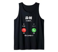 Hakodate & # 8217 & # 8217 Está Llamando y Debo IR a Jap Camiseta sin Mangas