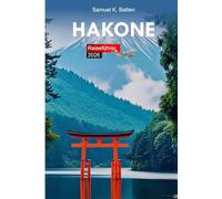 Hakone Reiseführer 2026: Entdecken Sie Japans heiße Quellen, Bergwege, malerische Seeausblicke und Küche mit diesen wichtigen Tipps wie ein Einheimischer für ein unvergessliches Erlebnis