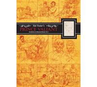 Hal Foster's Prince Valiant Sketchbooks: An Illustrated Memoir: Volume 2