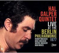 Hal Galper Quintet - Hal Galper Quintet : Live at the Berlin Philharmonic, 1977.