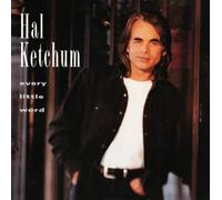 Hal Ketchum - Every Little Word