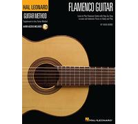 Hal leonard flamenco guitar method guitare +cd: Learn to Play Flamenco Guitat with Step-by-Step Lessons and Authentic Pieces to Study and Play (Hal Leonard Guitar Method (Songbooks))