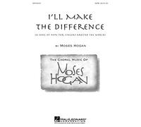 Hal Leonard I'll Make the Difference (A Song of Hope for Singers Around the World) SATB composed by Moses Hogan