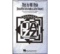 Hal Leonard This Is All I Ask (beautiful Girls Walk A Little Slower) SATB a cappella arranged by Paris Rutherford