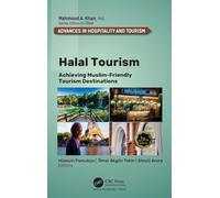 Halal Tourism: Achieving Muslim-Friendly Tourism Destinations (Advances in Hospitality and Tourism)
