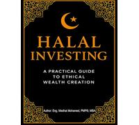 Halal Wealth: A Muslim’s Guide to Shariah-Compliant Investing: Introduction to Shariah-Compliant Investment