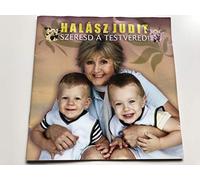 Halász Judit - Szeresd a testvéred! / Halász Judit / EMI 2007 TV2 ZeneVerzum / Brody Janos, Petofi Sandor, Bodi Laszlo, Anti Tamas / Hungarian Music for Children