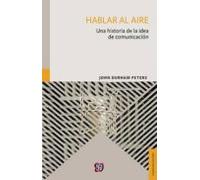 Halbar Al Aire: Una Historia De La Idea De Comunicacion