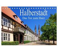 Halberstadt - Das Tor zum Harz (Tischkalender 2026 DIN A5 quer), CALVENDO Monatskalender: Eine Bilderreise durch Halberstadt