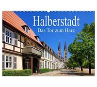Halberstadt - Das Tor zum Harz (Wandkalender 2026 DIN A2 quer), CALVENDO Monatskalender: Eine Bilderreise durch Halberstadt