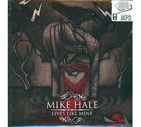 Hale, Mike - Lives Like Mine [Vinilo]