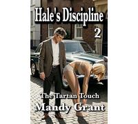 Hale’s Discipline 2: The Tartan Touch: Edinburgh’s Finest Women Discover the Thrill of a Proper British Spanking