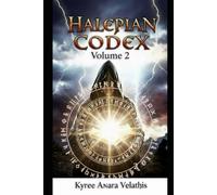 HALEPIAN CODEX :VOLUME TWO: Living Law, Council, and the Return of Remembrance