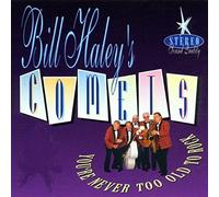 Haley'S Comets,Bill - You're Never Too Old to Rock [Import]