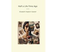 Half a Life-Time Ago (Classic Books)