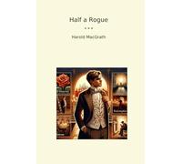 Half a Rogue (Classic Books)
