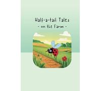 Half-a-Tail Tales: On the Farm