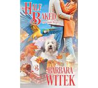Half Baked: 3 (A Juli Butler Mystery)