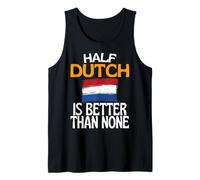 Half Dutch Is Better Than None Funny Holland Cita Camiseta sin Mangas