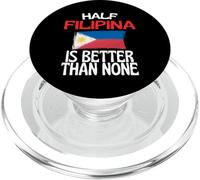 Half Filipina Is Better Than None Funny Philippines Cita PopSockets PopGrip para MagSafe