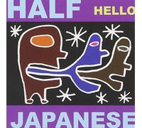 Half Japanese - Hello