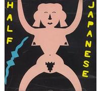 Half Japanese - Music to Strip By