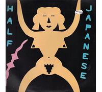 Half Japanese - Music To Strip By