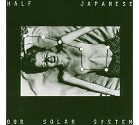 Half Japanese - Our Solar System