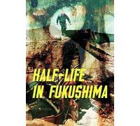 Half-Life In Fukushima [Edizione: Stati Uniti] [Italia] [DVD]