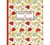 Half Lined and Half Plain Notebook: Perfect for Writing, Drawing, and Journaling - 125 Pages, 7.5 x 9.25" Size, White Paper, Matte Cover